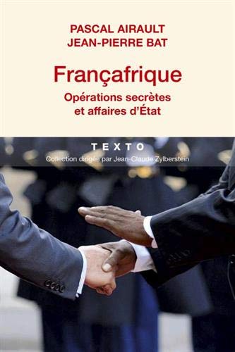 FRANÇAFRIQUE, UNE HISTOIRE SANS FIN (1)