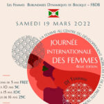 BuRuNDi - AGENDA : FBDB, LA JOURNEE INTERNATIONALE DES FEMMES, 19-03-2022, Bruxelles / BELGIQUE