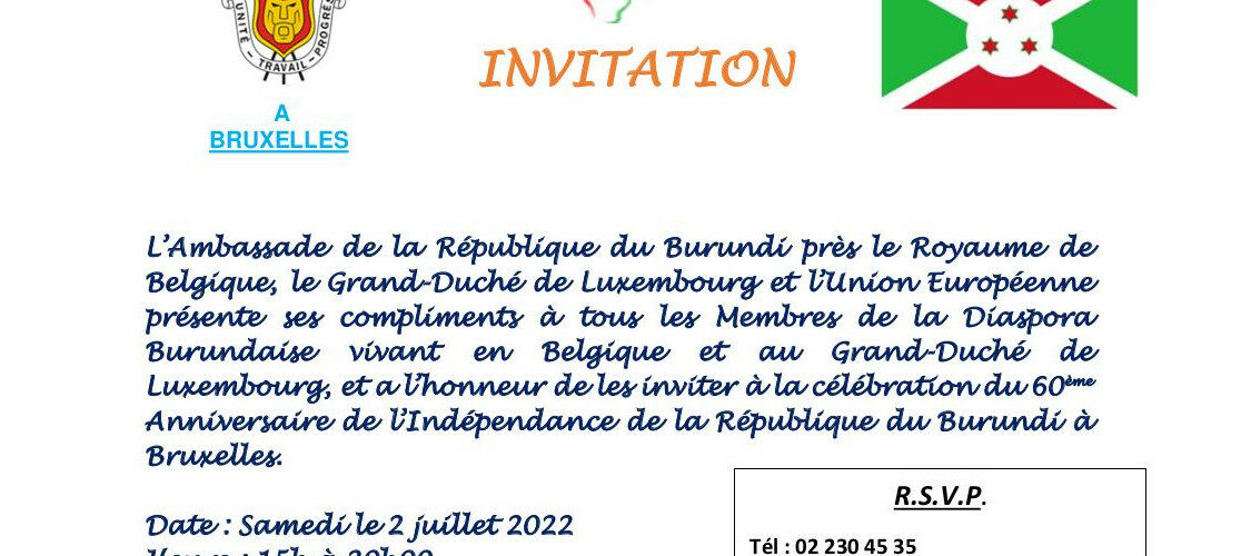 Agenda : 2 juillet 2022 – Invitation aux 60 ans de l’Indépendance du Burundi, Bruxelles, Belgique